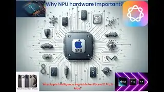 Why Apple  iPhone 15 Pro & Mac  Requires Higher Numbers of  NPU  for Apple Intelligence  🚀 🔥 ?