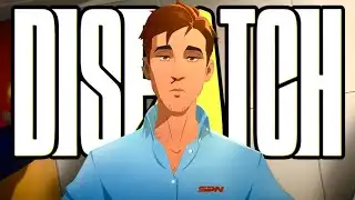 Why Dispatch SEASON 2 Needs to Happen NOW