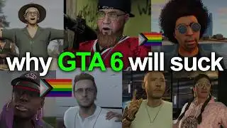 Why GTA 6 will suck.
