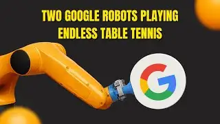 Why is Google making two robots play endless table tennis?
