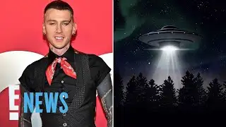 Why Machine Gun Kelly Thinks He May Be Part-Alien | E! News