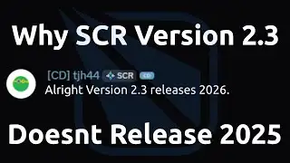 Why SCR Version 2.3 Doesnt Release 2025.