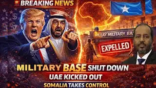 “Why Somalia Kicks Out All UAE Military Bases”