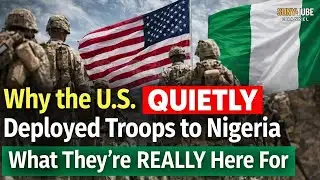 Why the U.S. Quietly Deployed Troops to Nigeria — What They’re Really Here For