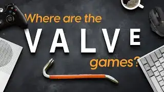 Why Valve Doesn