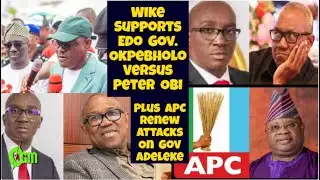 Wike Draws Battle Line Edo State for Peter Obi Plus APC Tags Adeleke ‘Corrupt Baggage #WikeVsObi