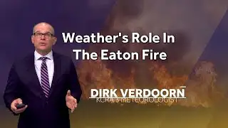 Wildfire Ready: Why was the Eaton Fire in Los Angeles so dangerous?