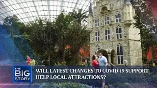 Will latest changes to Covid-19 support help local attractions? | THE BIG STORY
