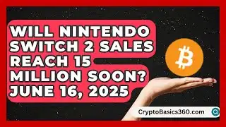 Will Nintendo Switch 2 Sales Reach 15 Million Soon? June 16, 2025 | Joystick Generations