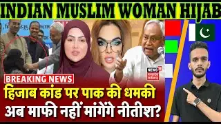 Will Nitish Kumar Apologize After Pakistan Threat? Hijab Controversy Explodes | Sana Khan & Rakhi