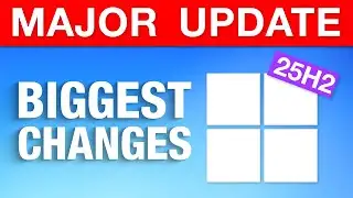 Windows 11 Major Annual Update 2025 - Biggest Changes (25H2)