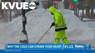 Winter weather can put a strain on your heart, experts say