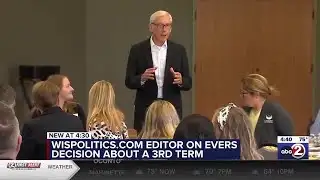 WisPolitics.com editor speaks on Evers decision about a third term