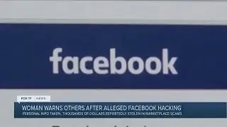 Woman warns others after alleged Facebook hacking