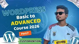 WordPress Bangla Full Course Tutorial 2026 Class 07 || Basic to Advanced WordPress course 🔥