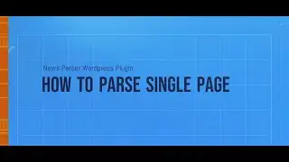 Wordpress News-Parser Plugin v2.0.0. HOW TO PARSE SINGLE PAGE