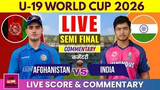 WORLD CUP U19 | AFGHANISTAN vs INDIA| SEMIFINAL ODI |Live match score & commentary with Mustafa