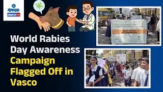 World Rabies Day Awareness Campaign Flagged Off in Vasco | Gomantak TV