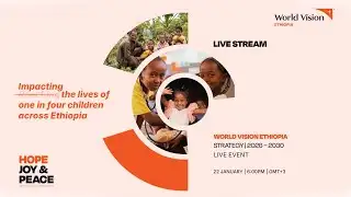 World Vision Ethiopia | 2026–2030 Strategy Launch – Live