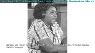 Worth Reading: BHM100: Remembering Fannie Lou Hamer, the Mississippi Plantation Worker Jai