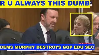 WOW DEMS CHRIS MURPHY DESTROYS EDUCATION SEC MCMAHON - ALL HELL OUTS HEARING GOES WILD