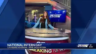 WPBF 25 National Intern Day: Catherine Hourihan