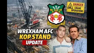 WREXHAM AFC KOP STAND CONSTRUCTION LATEST NEWS