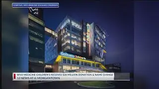 WVU Medicine Children’s being renamed after ‘transformative investment’
