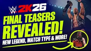 WWE 2K26: Final Teasers Reveal New Legends, Match Types, Dream Matches & More!