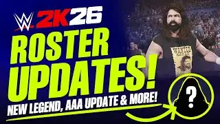 WWE 2K26: Latest Roster Updates, New Legend, AAA & Legends Removed? (WWE 2K26 News)