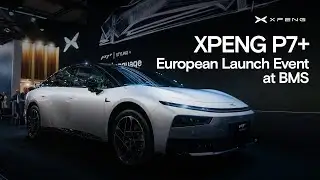 XPENG P7+ | European Launch Event at BMS