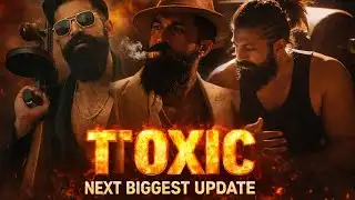 Yash TOXIC Movie 🔥 Next Biggest Update | Massive Hype Begins!
