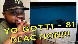 Yo Gotti - 81 (Reaction)