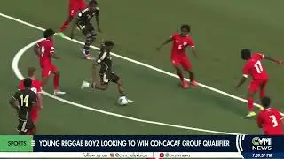 Young Reggae Boyz Looking to Win CONCACAF Group Qualifier  | @CVMTVNews