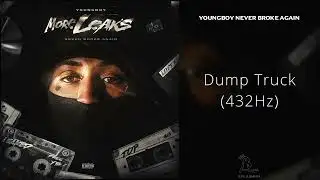 YoungBoy Never Broke Again - Dump Truck (432Hz)