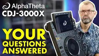 Your Biggest Questions Answered // AlphaTheta CDJ-3000X Live Q&A