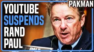 YouTube SUSPENDS Rand Paul Over COVID Disinformation