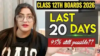 Zero to 95% in 20 DAYS | Comeback STRATEGY for Class 12 Board Exam 2026 