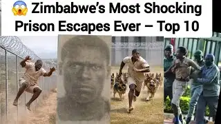 😱🚨 Zimbabwe’s Most Shocking Prison Escapes – Top 10