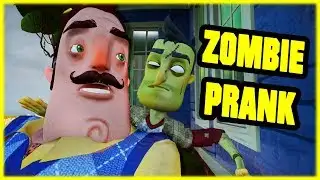 ZOMBIE PRANK GONE WRONG - Hello Neighbor Mod